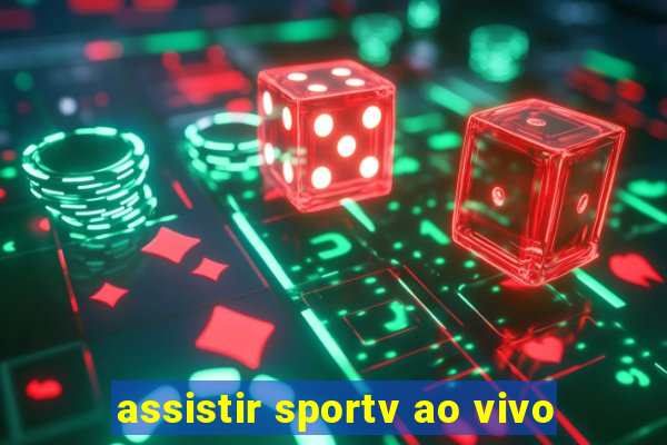 assistir sportv ao vivo